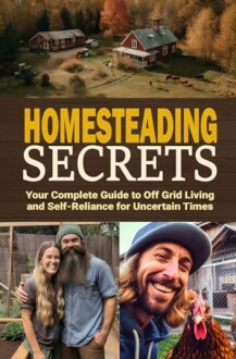 Homesteading Secrets